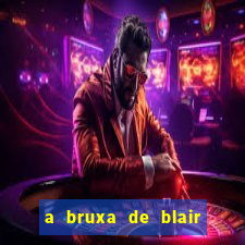 a bruxa de blair filme completo dublado